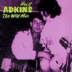 Hasil Adkins : The Wild Man